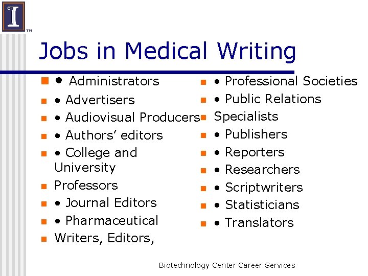 Jobs in Medical Writing n n n n n • Administrators n n •