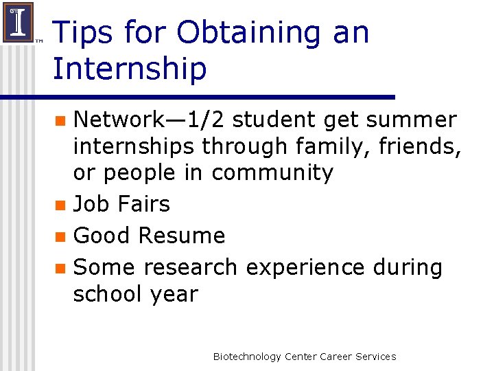 Tips for Obtaining an Internship Network— 1/2 student get summer internships through family, friends,