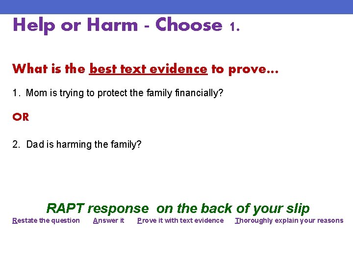 Help or Harm - Choose 1. What is the best text evidence to prove…