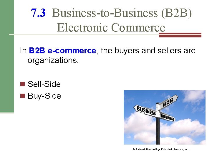 7. 3 Business-to-Business (B 2 B) Electronic Commerce In B 2 B e-commerce, the