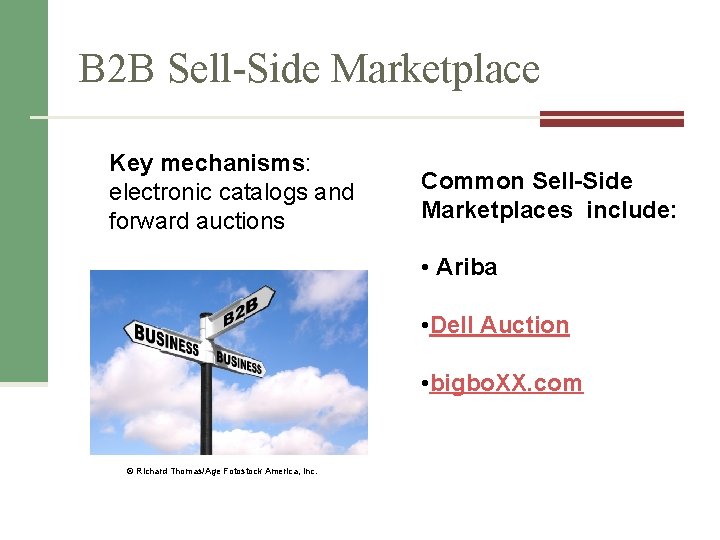 B 2 B Sell-Side Marketplace Key mechanisms: electronic catalogs and forward auctions Common Sell-Side