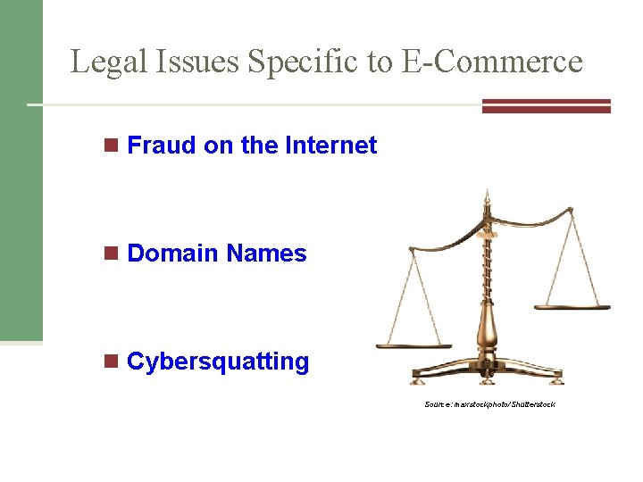 Legal Issues Specific to E-Commerce n Fraud on the Internet n Domain Names n