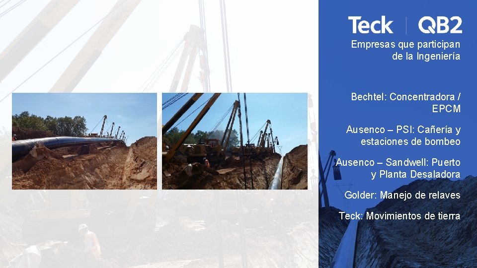 Empresas que participan de la Ingeniería Bechtel: Concentradora / EPCM Ausenco – PSI: Cañería