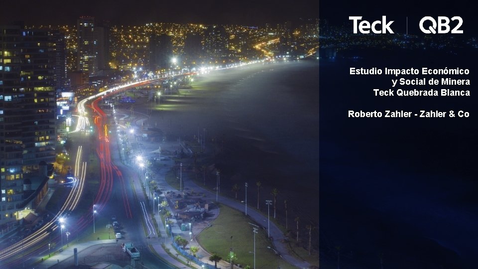 Estudio Impacto Económico y Social de Minera Teck Quebrada Blanca Roberto Zahler - Zahler