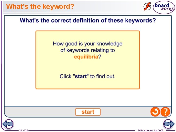 What’s the keyword? 28 of 29 © Boardworks Ltd 2009 