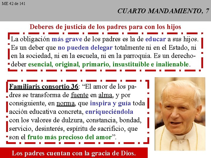 ME 42 de 141 CUARTO MANDAMIENTO, 7 Deberes de justicia de los padres para