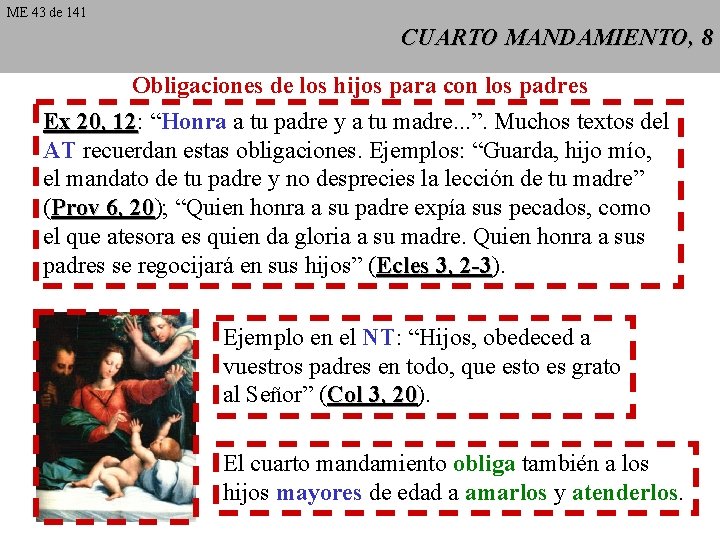 ME 43 de 141 CUARTO MANDAMIENTO, 8 Obligaciones de los hijos para con los