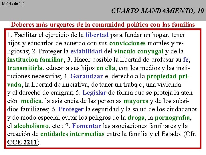 ME 45 de 141 CUARTO MANDAMIENTO, 10 Deberes más urgentes de la comunidad política