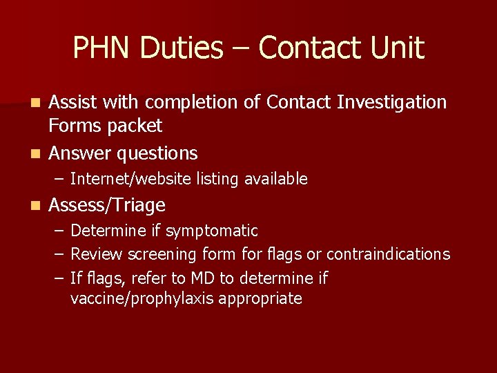 PHN Duties – Contact Unit Assist with completion of Contact Investigation Forms packet n