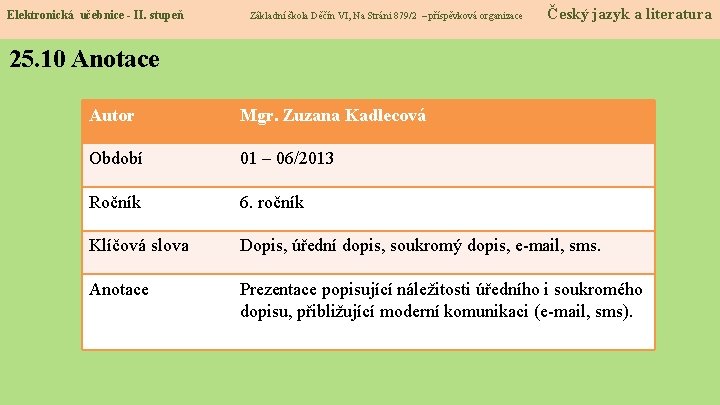 Elektronická učebnice - II. stupeň Základní škola Děčín VI, Na Stráni 879/2 – příspěvková