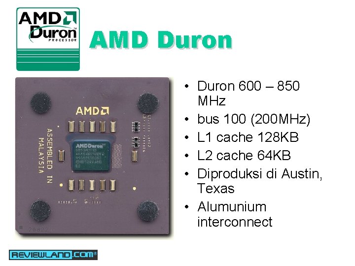 AMD Duron • Duron 600 – 850 MHz • bus 100 (200 MHz) •