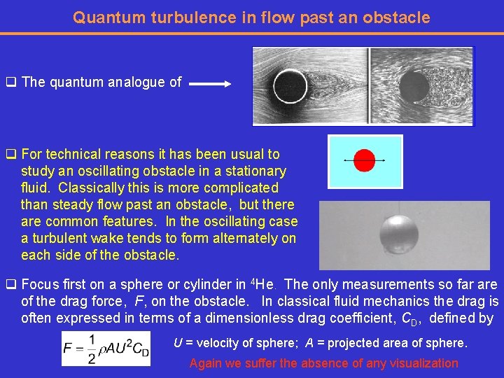 Quantum turbulence in flow past an obstacle q The quantum analogue of q For