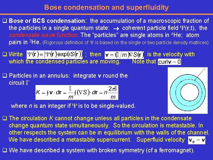 Bose condensation and superfluidity q Bose or BCS condensation: the accumulation of a macroscopic