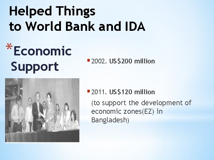 Helped Things to World Bank and IDA *Economic Support § 2002. US$200 million §
