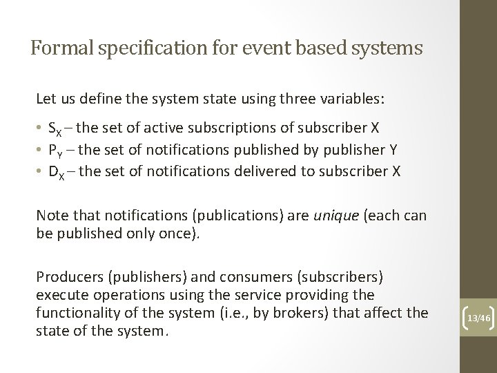 Formal specification for event based systems Let us define the system state using three