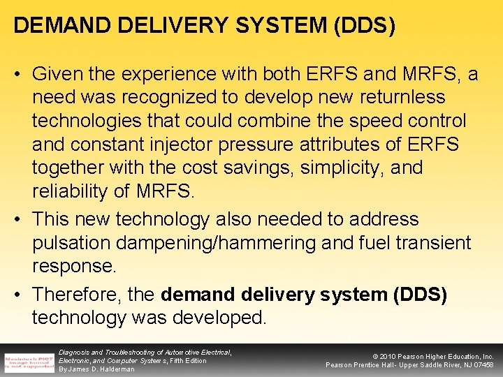 DEMAND DELIVERY SYSTEM (DDS) • Given the experience with both ERFS and MRFS, a