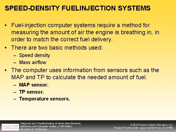 SPEED-DENSITY FUELINJECTION SYSTEMS • Fuel-injection computer systems require a method for measuring the amount