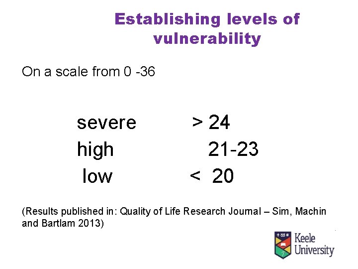 Establishing levels of vulnerability On a scale from 0 -36 severe high low >