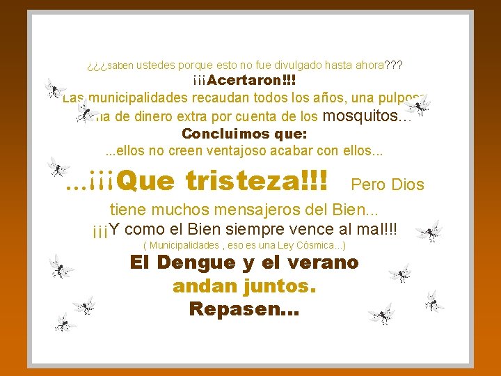 ¿¿¿saben ustedes porque esto no fue divulgado hasta ahora? ? ? ¡¡¡Acertaron!!! Las municipalidades