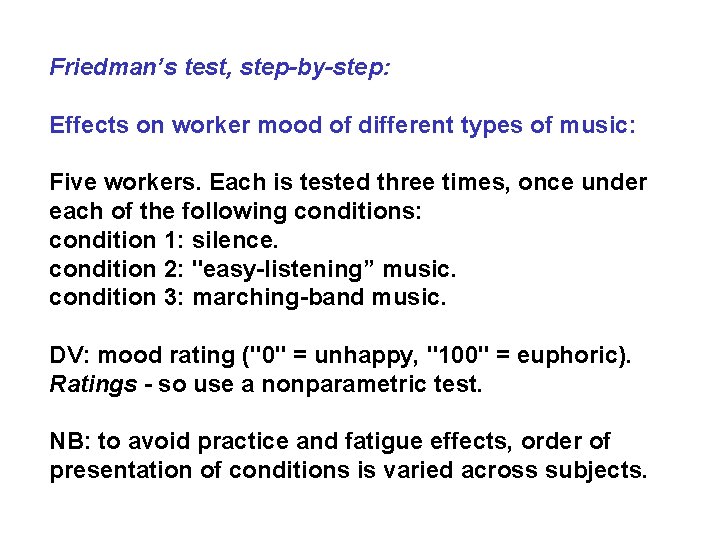 Friedman’s test, step-by-step: Effects on worker mood of different types of music: Five workers.