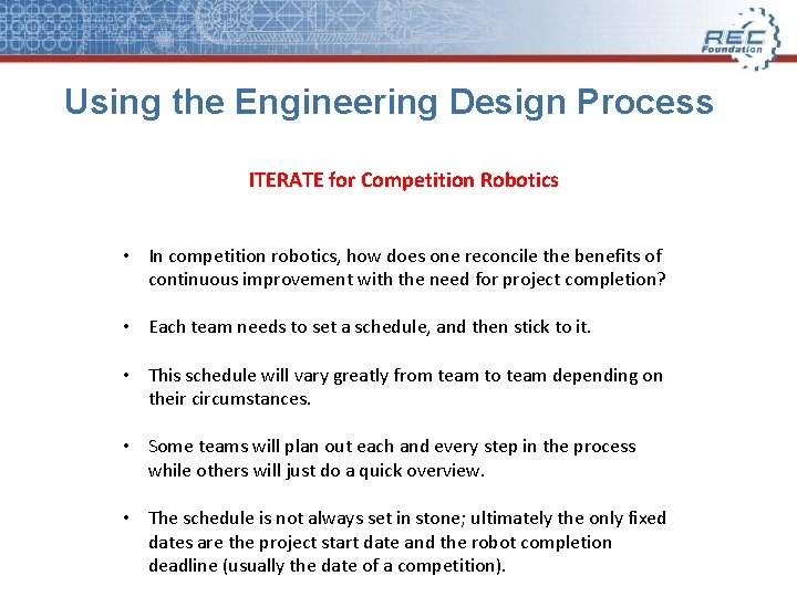 Using the Engineering Design Process ITERATE for Competition Robotics • In competition robotics, how