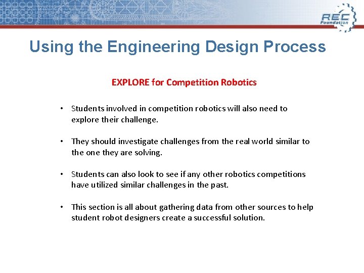Using the Engineering Design Process EXPLORE for Competition Robotics • Students involved in competition