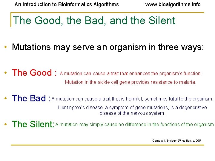 An Introduction to Bioinformatics Algorithms www. bioalgorithms. info The Good, the Bad, and the