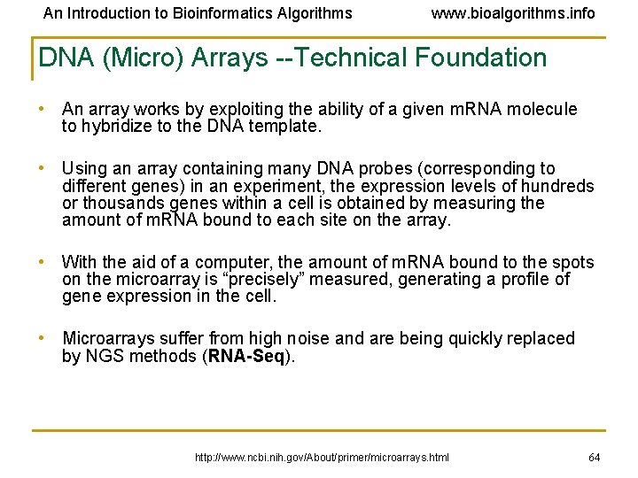 An Introduction to Bioinformatics Algorithms www. bioalgorithms. info DNA (Micro) Arrays --Technical Foundation •