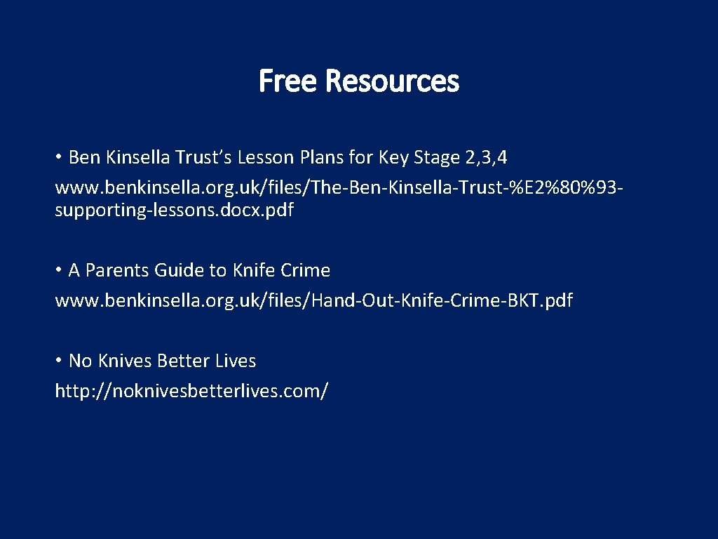 Free Resources • Ben Kinsella Trust’s Lesson Plans for Key Stage 2, 3, 4