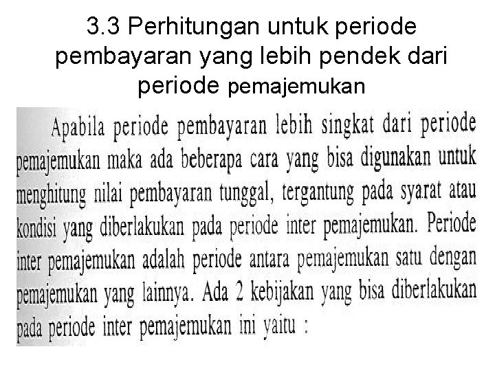 3. 3 Perhitungan untuk periode pembayaran yang lebih pendek dari periode pemajemukan 