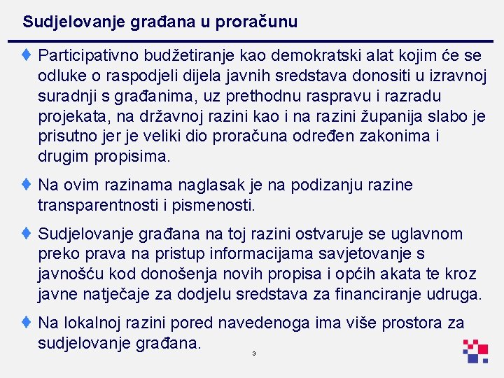 Sudjelovanje građana u proračunu ¨ Participativno budžetiranje kao demokratski alat kojim će se odluke