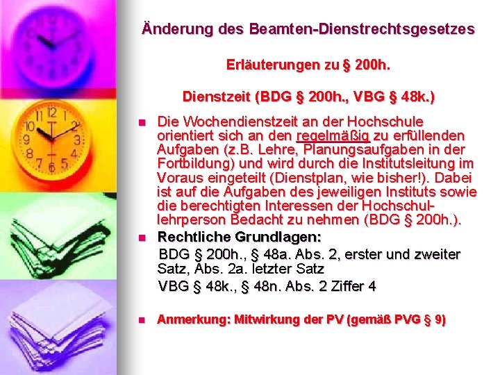 Änderung des Beamten-Dienstrechtsgesetzes Erläuterungen zu § 200 h. Dienstzeit (BDG § 200 h. ,