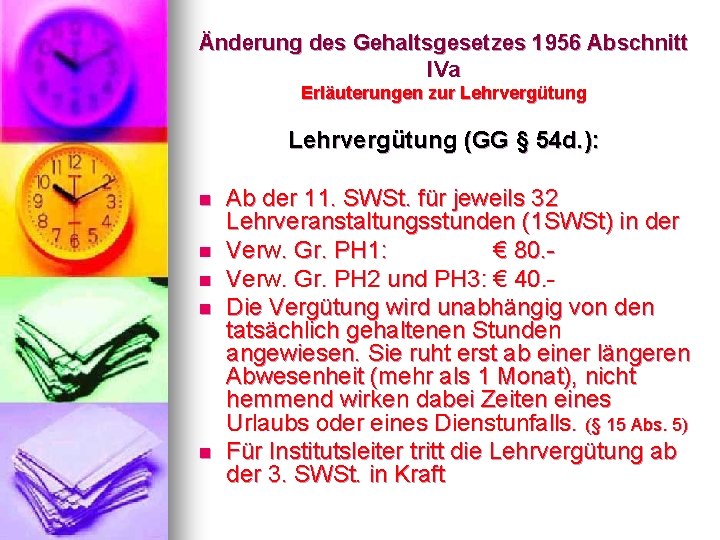 Änderung des Gehaltsgesetzes 1956 Abschnitt IVa Erläuterungen zur Lehrvergütung (GG § 54 d. ):