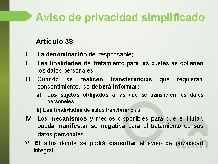 Aviso de privacidad simplificado Artículo 38. I. II. La denominación del responsable; Las finalidades
