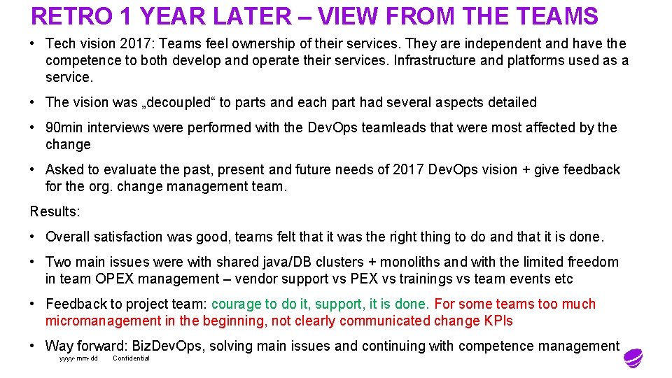 RETRO 1 YEAR LATER – VIEW FROM THE TEAMS • Tech vision 2017: Teams