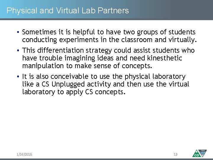 Physical and Virtual Lab Partners • Sometimes it is helpful to have two groups