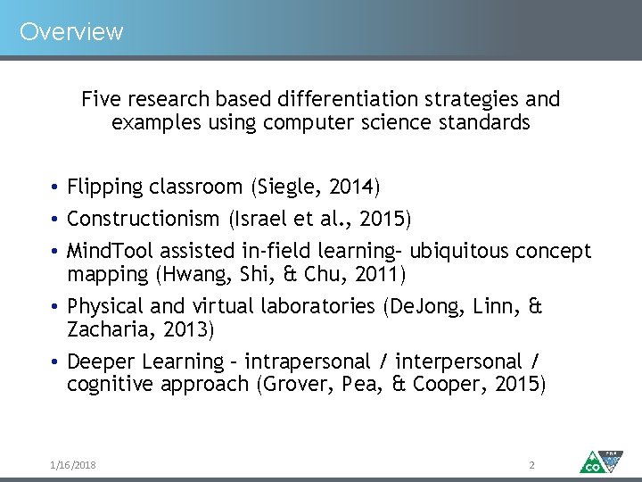 Overview Five research based differentiation strategies and examples using computer science standards • Flipping