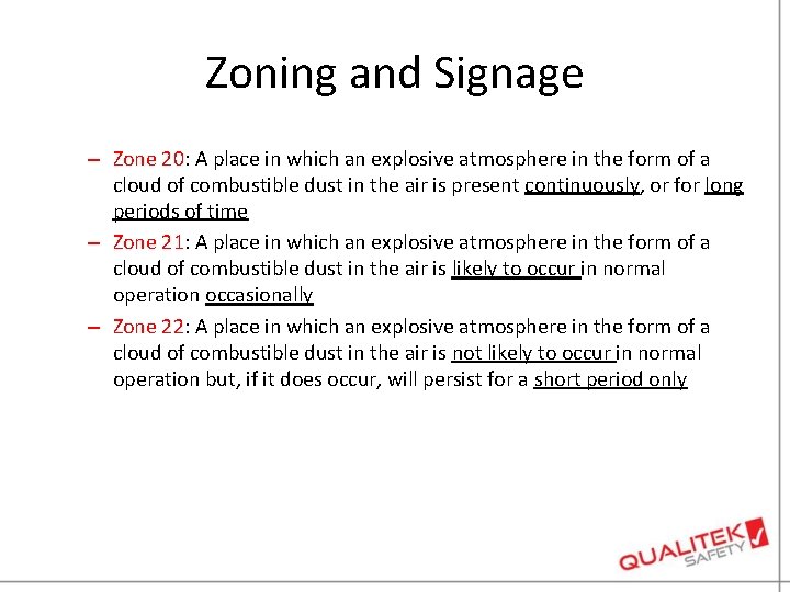 Zoning and Signage – Zone 20: A place in which an explosive atmosphere in