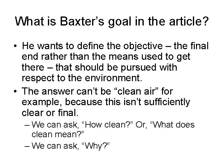 What is Baxter’s goal in the article? • He wants to define the objective