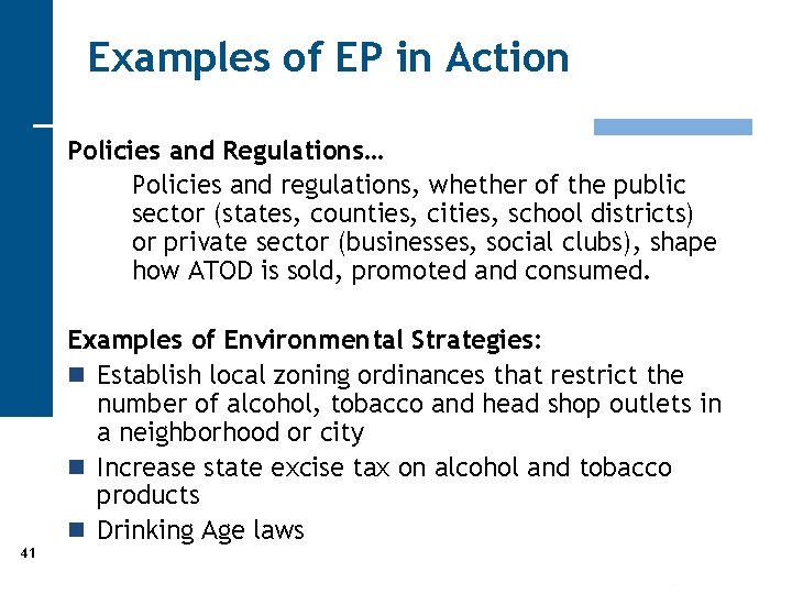 Examples of EP in Action Policies and Regulations… Policies and regulations, whether of the