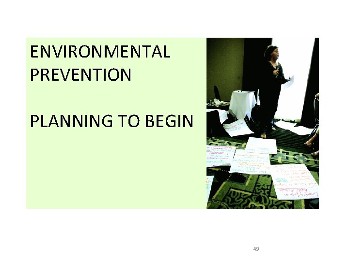 ENVIRONMENTAL PREVENTION PLANNING TO BEGIN 49 