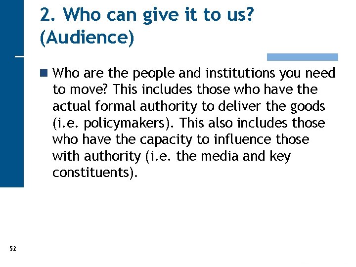 2. Who can give it to us? (Audience) n Who are the people and