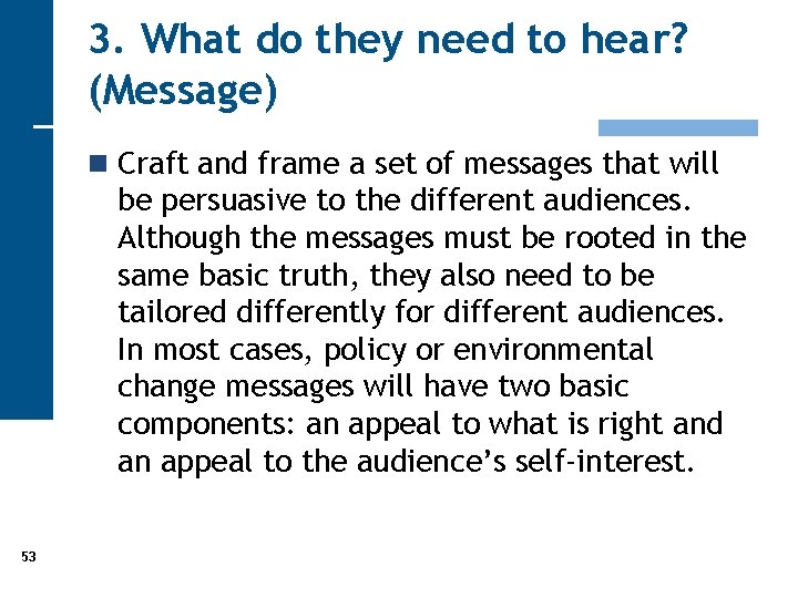 3. What do they need to hear? (Message) n Craft and frame a set