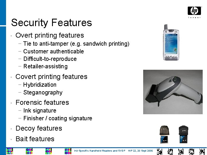 Security Features • Overt printing features − Tie to anti-tamper (e. g. sandwich printing)