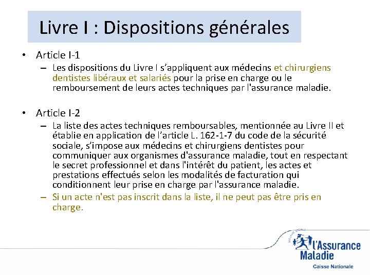 Livre I : Dispositions générales • Article I-1 – Les dispositions du Livre I