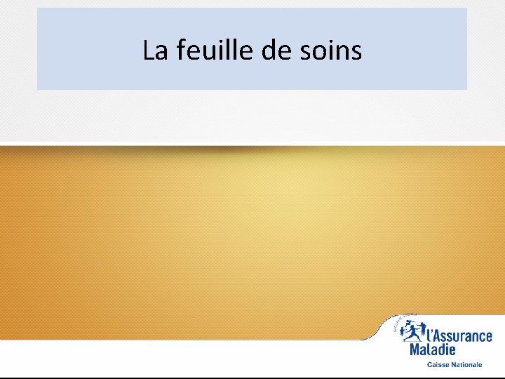 La feuille de soins 