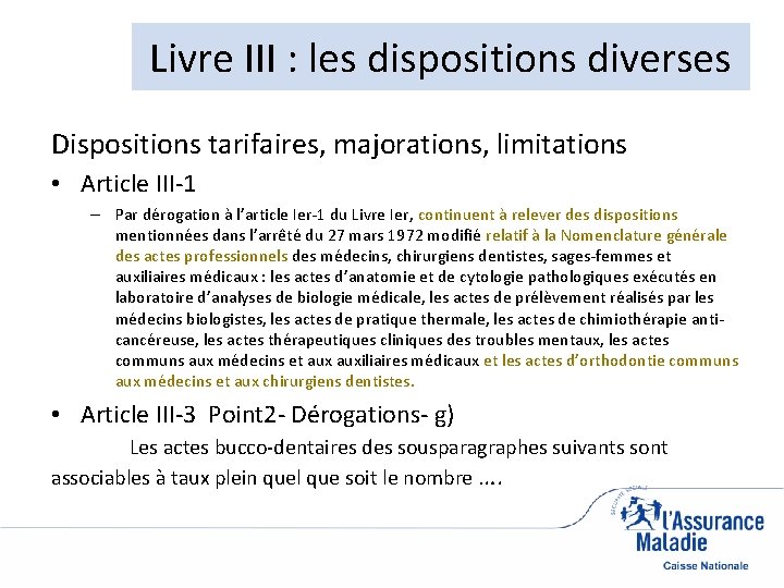 Livre III : les dispositions diverses Dispositions tarifaires, majorations, limitations • Article III-1 –