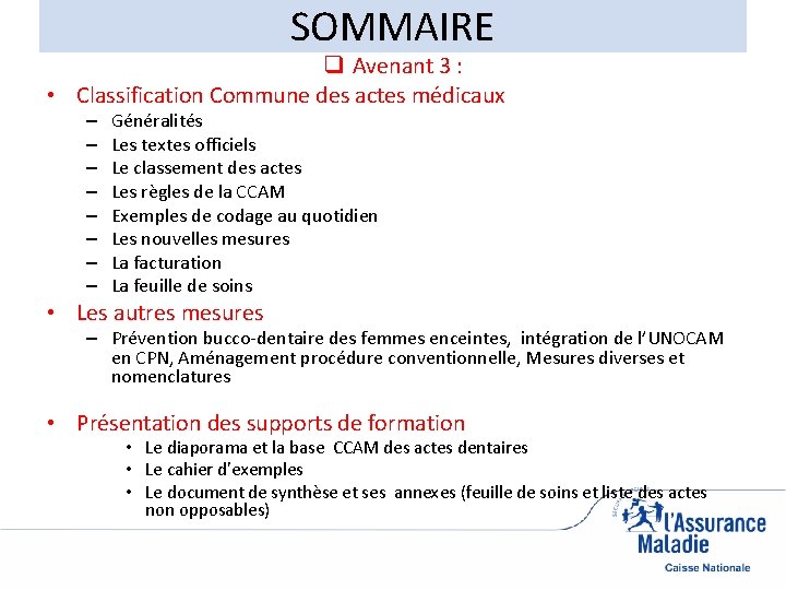 SOMMAIRE q Avenant 3 : • Classification Commune des actes médicaux – – –