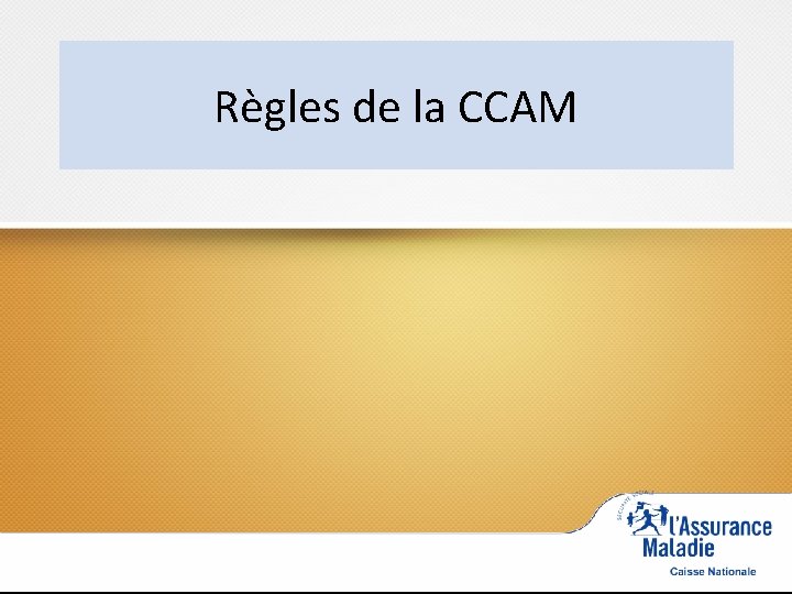 Règles de la CCAM 