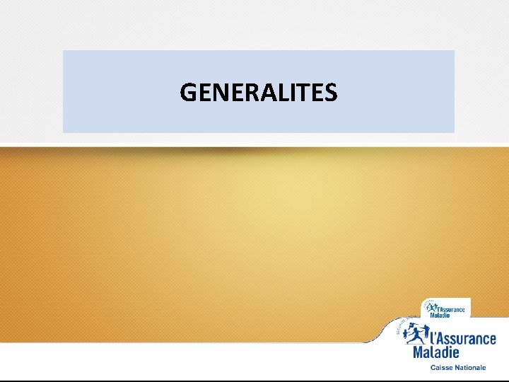 GENERALITES 